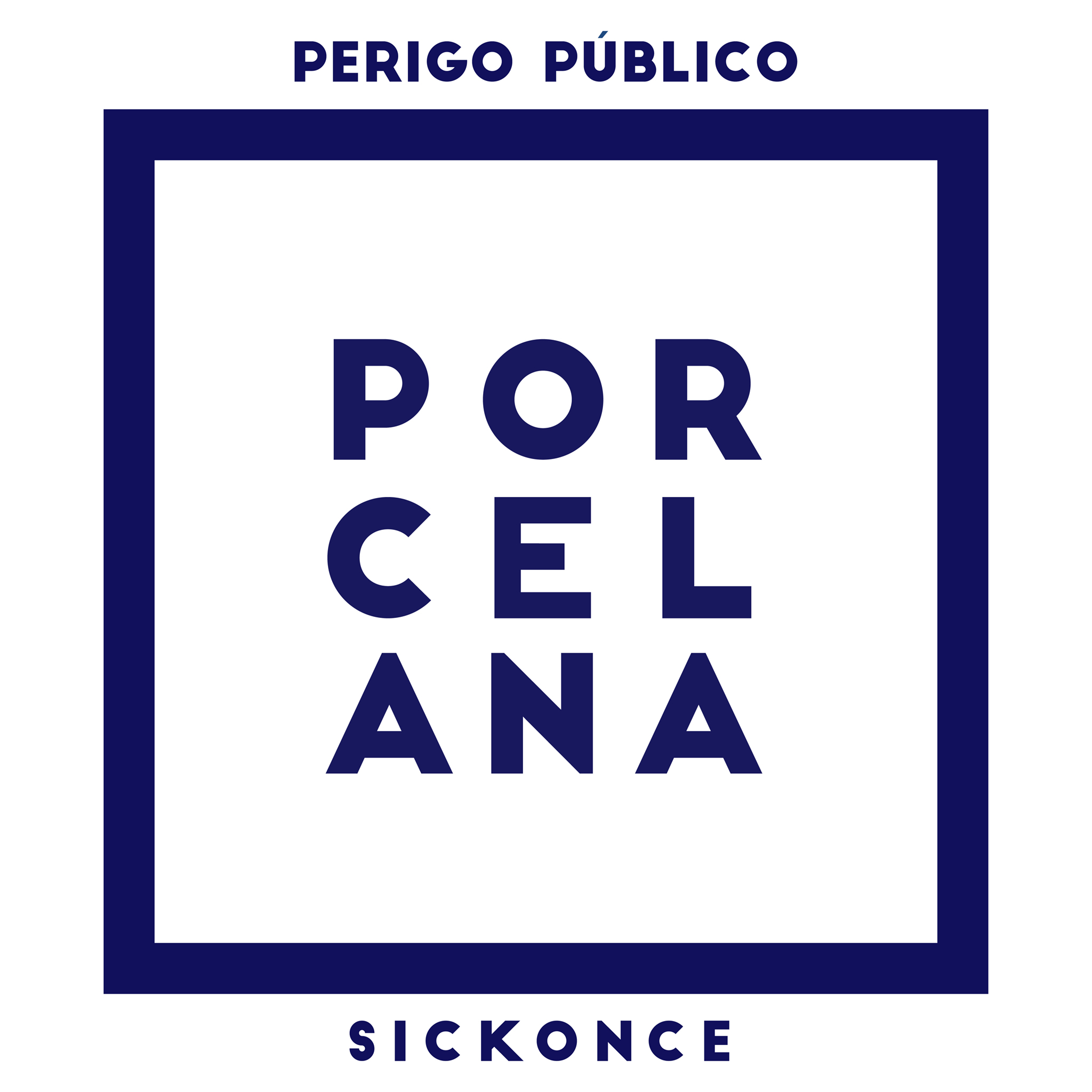 PERIGO PÚBLICO X SICKONCE - Porcelana