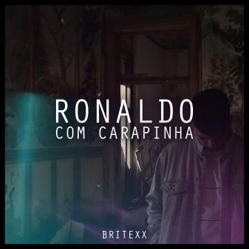 Britexx - Ronaldo com Carapinha