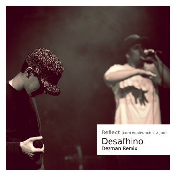 Reflect - Desafhino feat. RealPunch e Gijoe [Dezman Remix]
