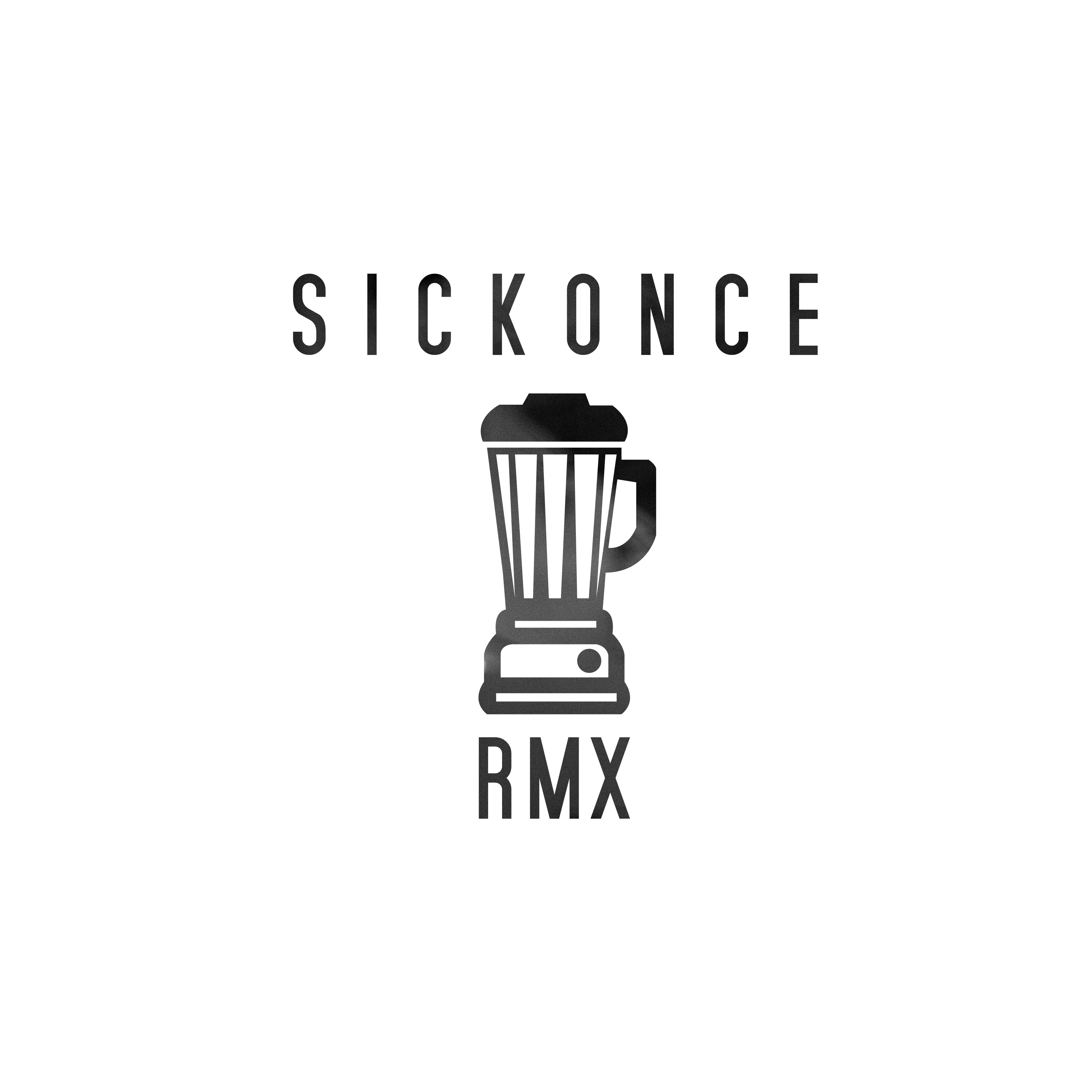 Sickonce - RMX