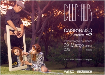 Deep:her @ CaisParaíso (Aveiro)