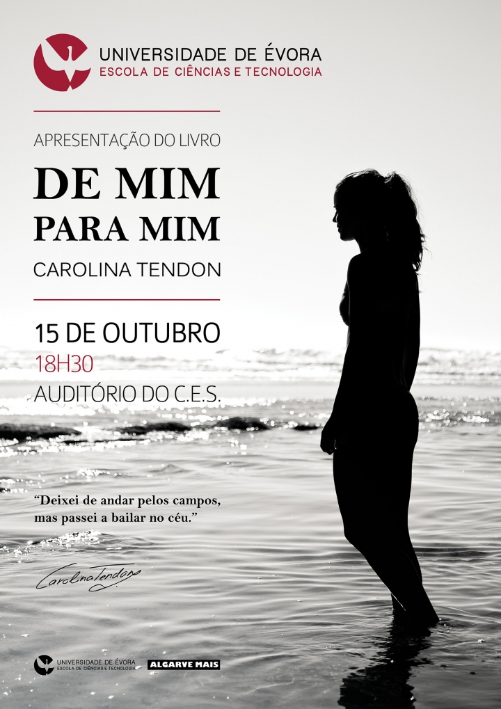 Apresentação do livro DE MIM PARA MIM de Carolina Tendon @ Universidade de Évora