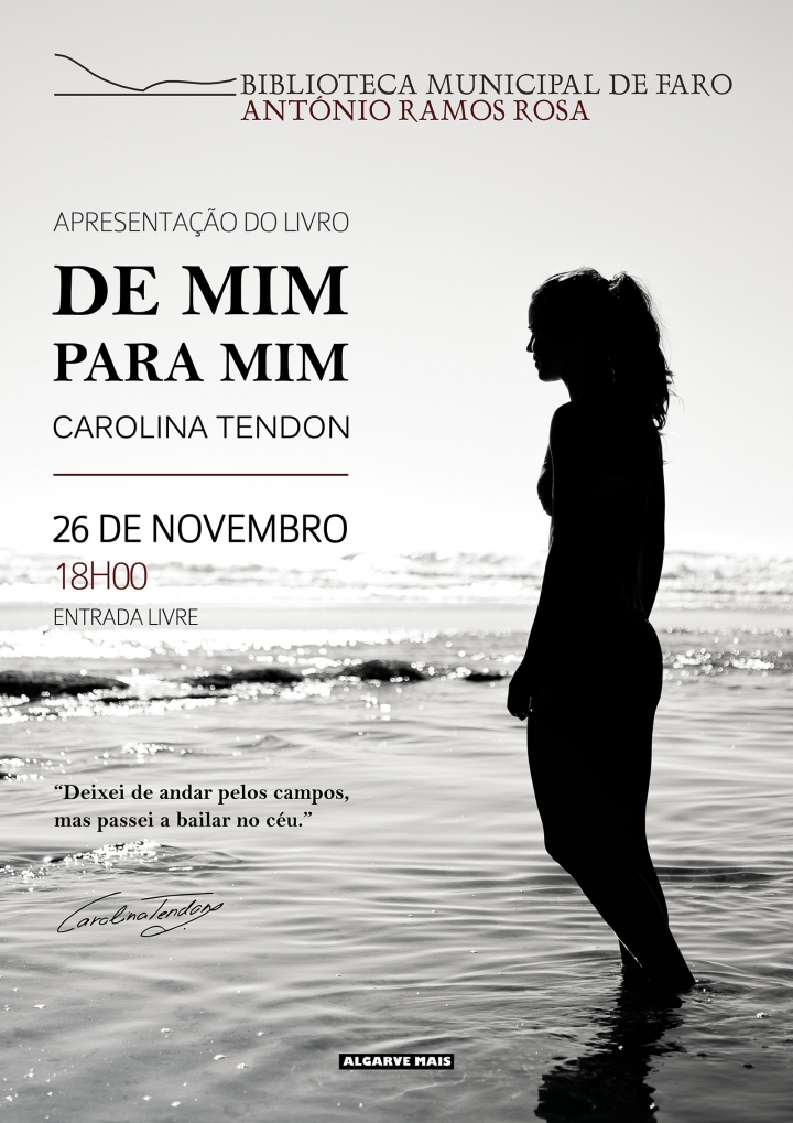 Apresentação do livro DE MIM PARA MIM de Carolina Tendon @ Biblioteca Municipal de Faro