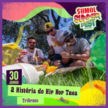 TRIBRUTO @ A História do Hip Hop Tuga no Sumol Summer Fest