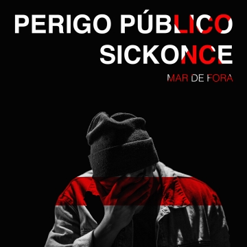 PERIGO PÚBLICO X SICKONCE - Mar de Fora (NOVO VÍDEO)