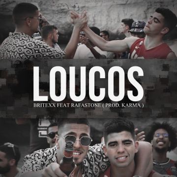 Britexx feat. RafaStone - Loucos